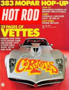 HOT ROD 1973 JULY - VETTE SPECIAL, MONGOOSE & SNAKE*